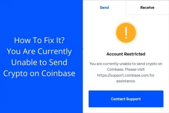 You Are Currently Unable to Send Crypto on Coinbase