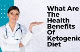 What Are The Health Benefits Of Ketogenic Diet