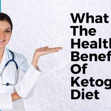 What Are The Health Benefits Of Ketogenic Diet