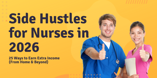 Side Hustles for Nurses in 2026
