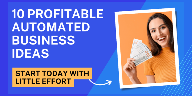 10 Profitable Automated Business Ideas
