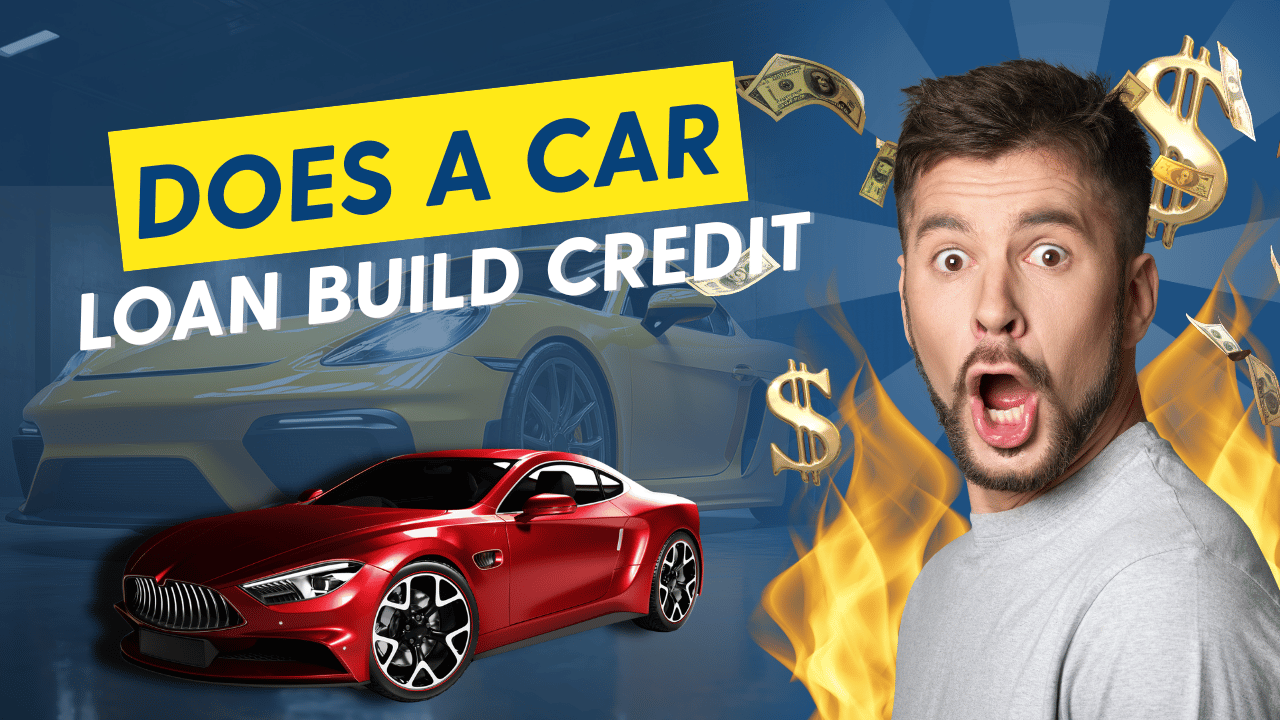 Does a Car Loan Build Credit
