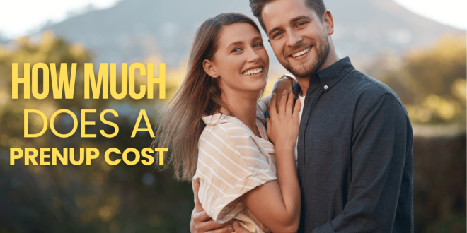 How Much Does a Prenup Cost