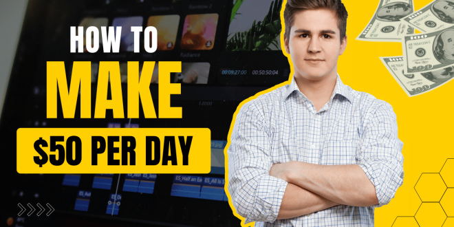 How to Make 50 Dollars a Day