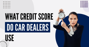 What Credit Score Do Car Dealers Use