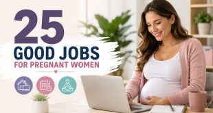 25 Good Jobs for Pregnant Women in 2026
