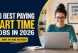 20 Best Paying Part Time Jobs in 2026