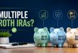 Can You Have Multiple Roth IRAs