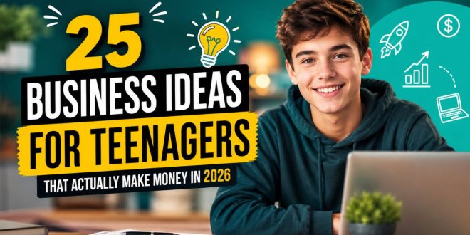 Business Ideas for Teenagers