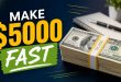 How to Make $5000 Fast